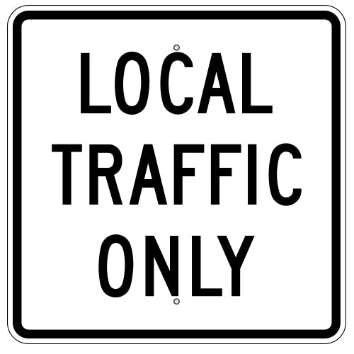 Local Traffic Only Sign